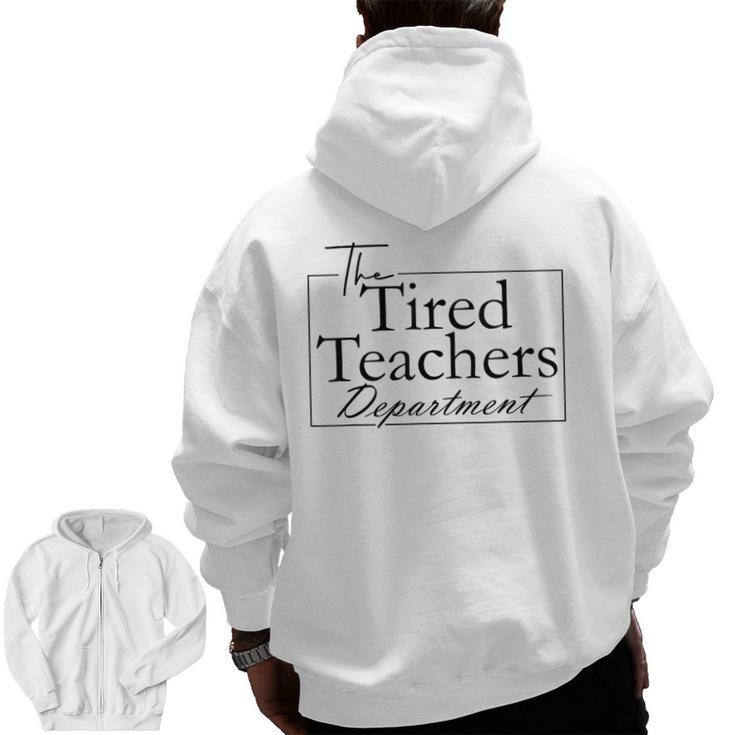 The Tired Teachers Department Teacher Appreciation Day Men Zip Up Hoodie Back Print