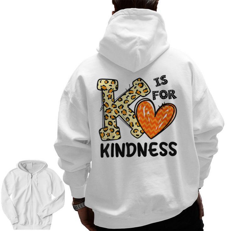 Unity Day K Is For Kindness Anti Bullying Orange Teacher Men Women Kids Men Zip Up Hoodie Back Print
