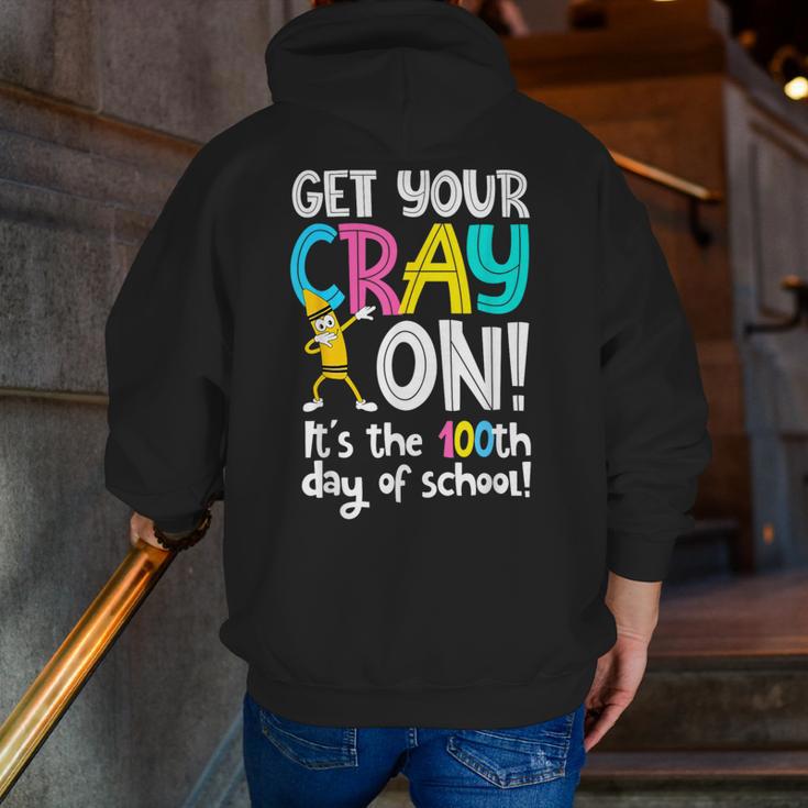 100th Day Of School Get Your Cray On Teacher Men Zip Up Hoodie Back Print, funny gift