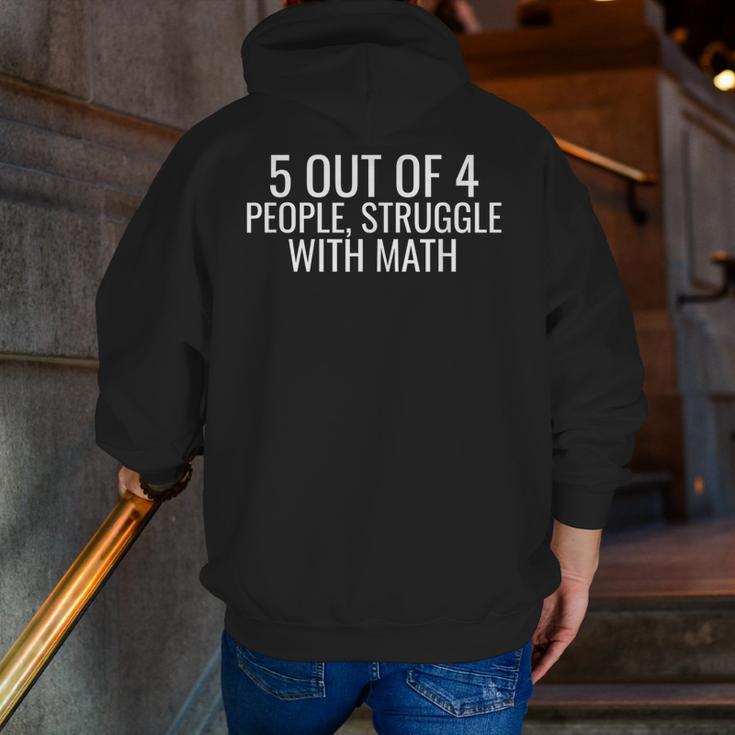 5 Out Of 4 People Struggle With Math Math Teacher Men Men Zip Up Hoodie Back Print, funny gift 5 Out Of 4 People Struggle With Math Math Teacher Men Men Zip Up Hoodie Back Print, funny gift