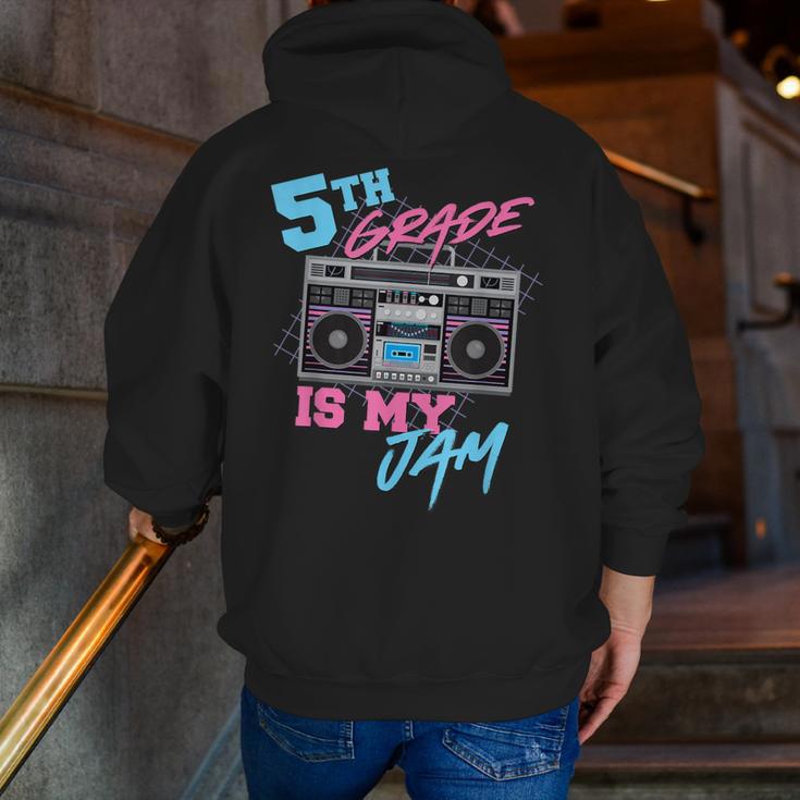 5th Grade Is My Jam Vintage 80s Boombox Teacher Student Men Zip Up Hoodie Back Print, funny gift