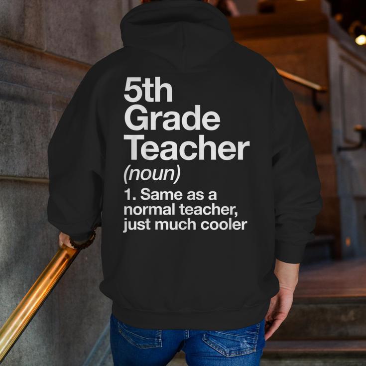 5th Grade Teacher Definition Back To School First Day Men Zip Up Hoodie Back Print, First Grade Teacher Hoodies, funny gift