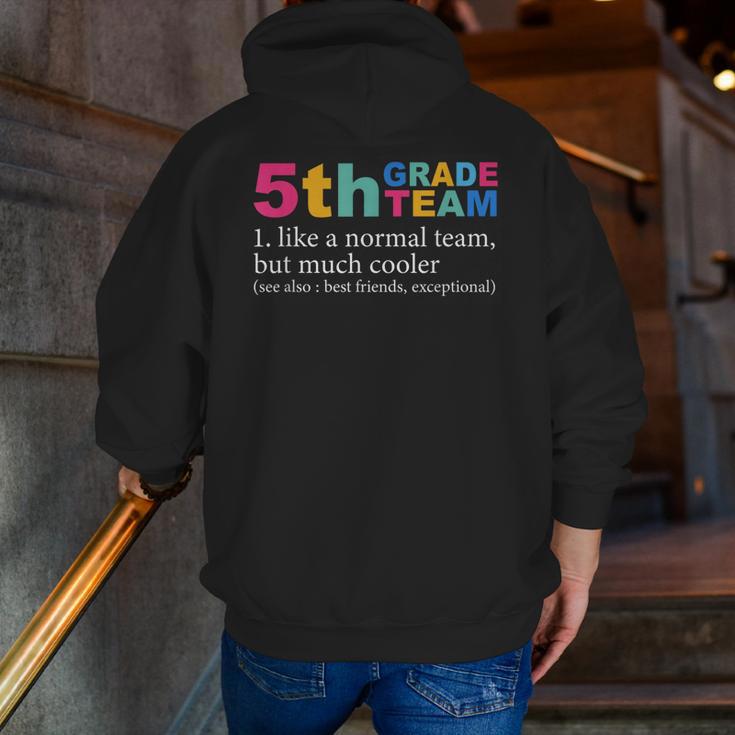 5th Grade Team Like A Normal Team But Much Cooler Teacher Men Zip Up Hoodie Back Print, funny gift