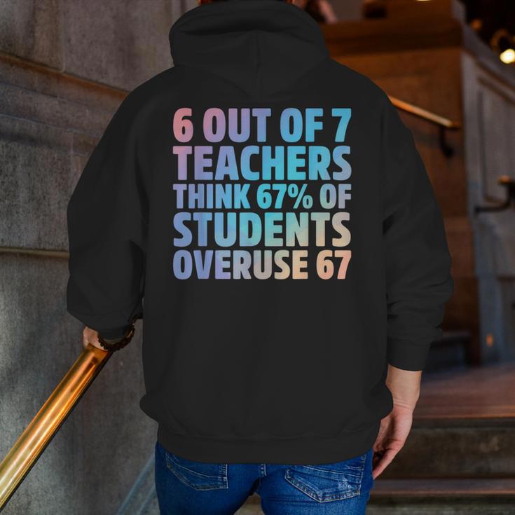 6 Out Of 7 Teachers Think 67 Of Students Overuse 67 Quote Men Zip Up Hoodie Back Print, funny gift