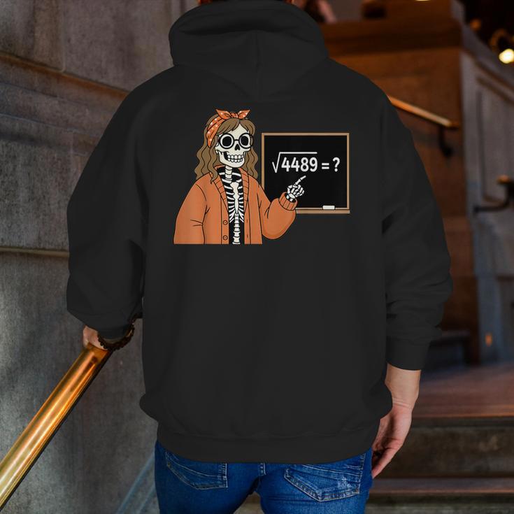 67 Math Teacher Skeleton Halloween Root 4489 Messy Bun Women Men Zip Up Hoodie Back Print, funny gift