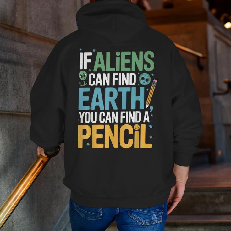 If Aliens Can Find Earth You Can Find a Pencil Teacher Men Zip Up Hoodie Back Print, funny gift
