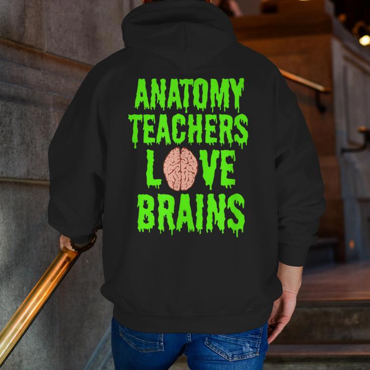 Anatomy Teachers Love Brains Halloween Teacher Costume Shirt Men Zip Up Hoodie Back Print, funny gift