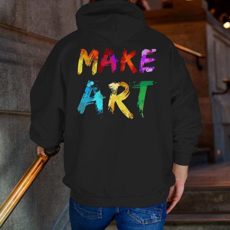 Make Art Painter Artist Teacher Artsy Men Women Kids Men Zip Up Hoodie Back Print, funny gift Make Art Painter Artist Teacher Artsy Men Women Kids Men Zip Up Hoodie Back Print, funny gift