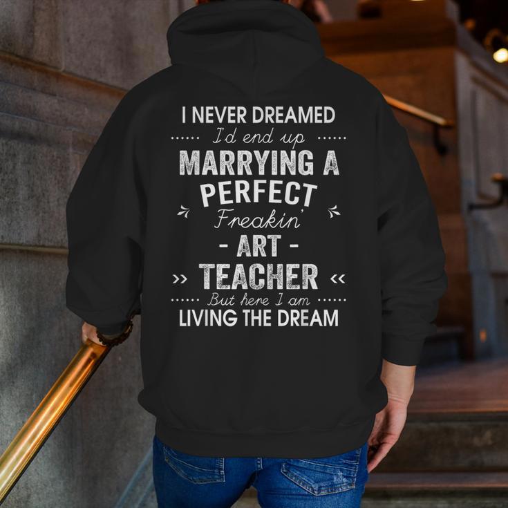 Art Teacher Christmas Xmas Never Dreamed Marrying Men Zip Up Hoodie Back Print, funny gift