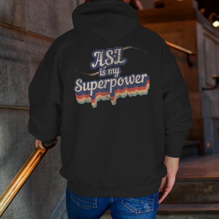 ASL Is My Superpower ASL Teacher Shirt T-Shirt Men Zip Up Hoodie Back Print, funny gift
