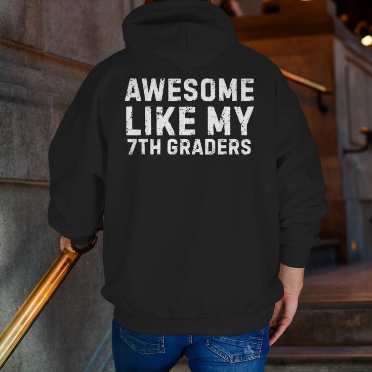 Awesome Like My 7th Grader Seventh Grade Teacher Men Zip Up Hoodie Back Print, funny gift Awesome Like My 7th Grader Seventh Grade Teacher Men Zip Up Hoodie Back Print, funny gift