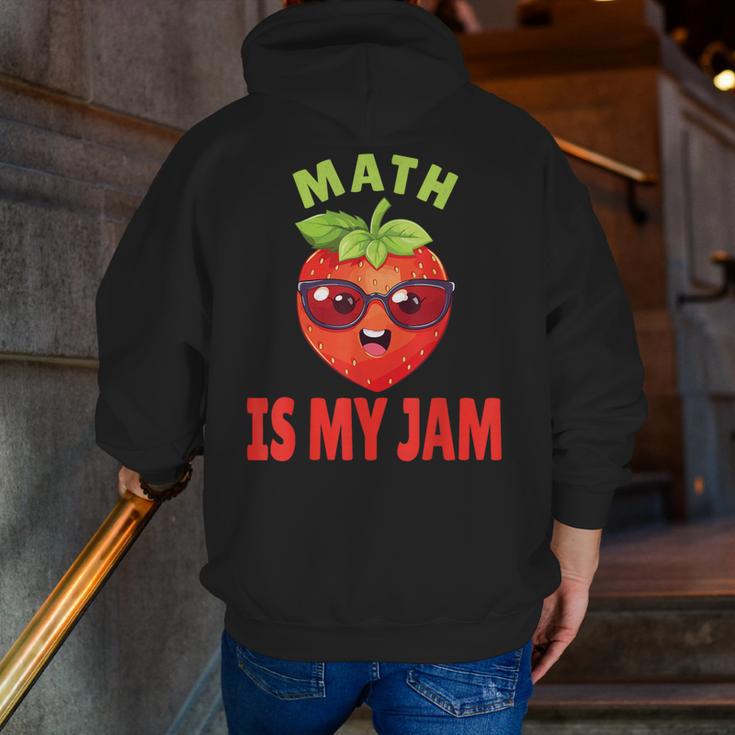 Back To School Math Is My Jam Math Teacher Men Zip Up Hoodie Back Print, funny gift Back To School Math Is My Jam Math Teacher Men Zip Up Hoodie Back Print, funny gift