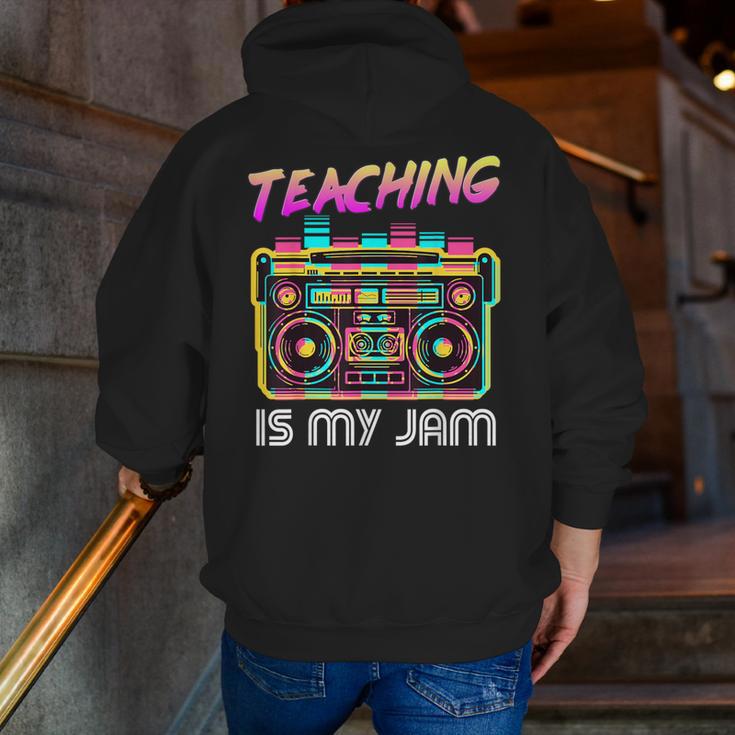 Back To School Retro Teaching Is My Jam 80s Teacher Boombox Men Zip Up Hoodie Back Print, funny gift Back To School Retro Teaching Is My Jam 80s Teacher Boombox Men Zip Up Hoodie Back Print, funny gift