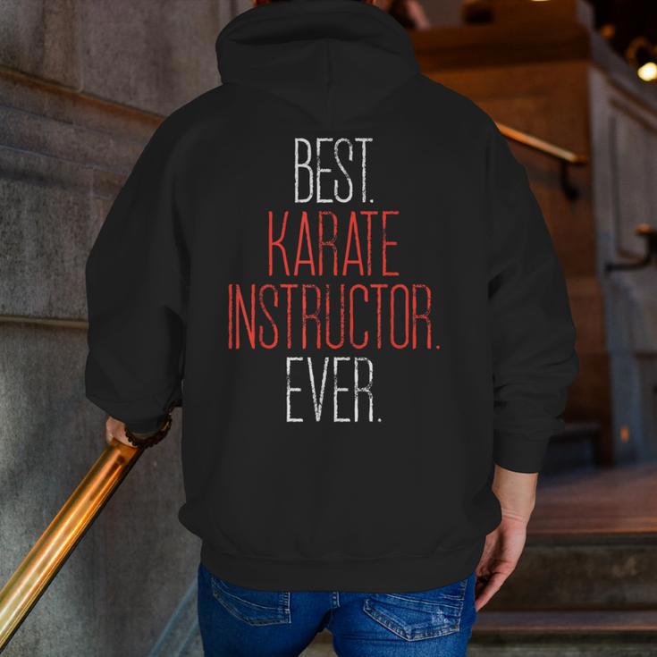 Best Karate Instructor Ever Martial Arts Teacher Sensei Men Zip Up Hoodie Back Print, funny gift Best Karate Instructor Ever Martial Arts Teacher Sensei Men Zip Up Hoodie Back Print, funny gift