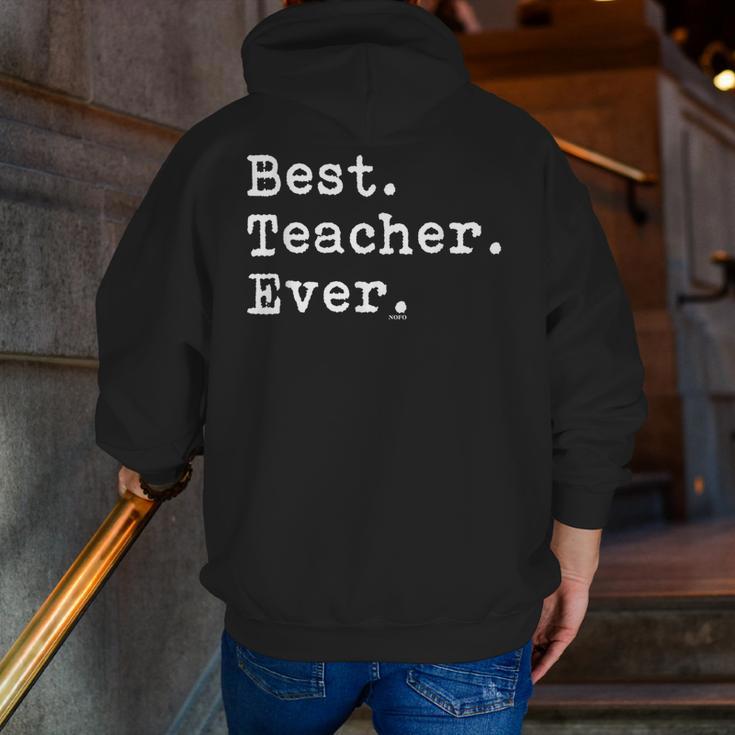 Best Teacher Ever Best Teacher Ever T-Shirt For Men Women Men Zip Up Hoodie Back Print, funny gift Best Teacher Ever Best Teacher Ever T-Shirt For Men Women Men Zip Up Hoodie Back Print, funny gift