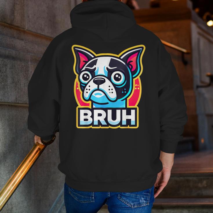 Boston Terrier Bruh Dog Lover Men Zip Up Hoodie Back Print, funny gift