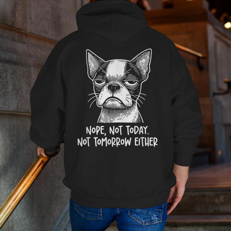 Boston Terrier Nope Not Today Not Tomorrow Either Sarcastic Men Zip Up Hoodie Back Print, funny gift