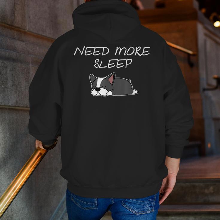 Boston Terrier Puppy Need More Sleep Pajama For Bedtime Men Zip Up Hoodie Back Print, funny gift