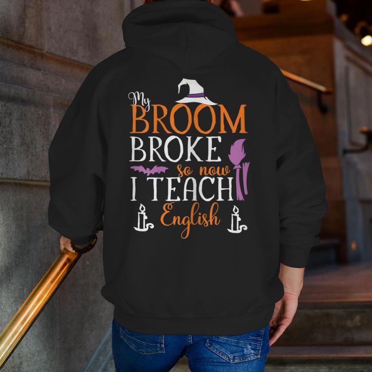 My Broom Broke So Now I Teach English English Teacher Witch Men Zip Up Hoodie Back Print, English Teacher Hoodies, funny gift My Broom Broke So Now I Teach English English Teacher Witch Men Zip Up Hoodie Back Print, English Teacher Hoodies, funny gift