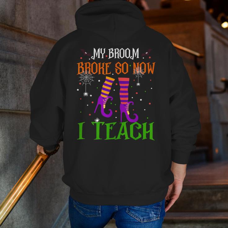 My Broom Broke So Now I Teach Teacher Witch Halloween Men Zip Up Hoodie Back Print, funny gift My Broom Broke So Now I Teach Teacher Witch Halloween Men Zip Up Hoodie Back Print, funny gift