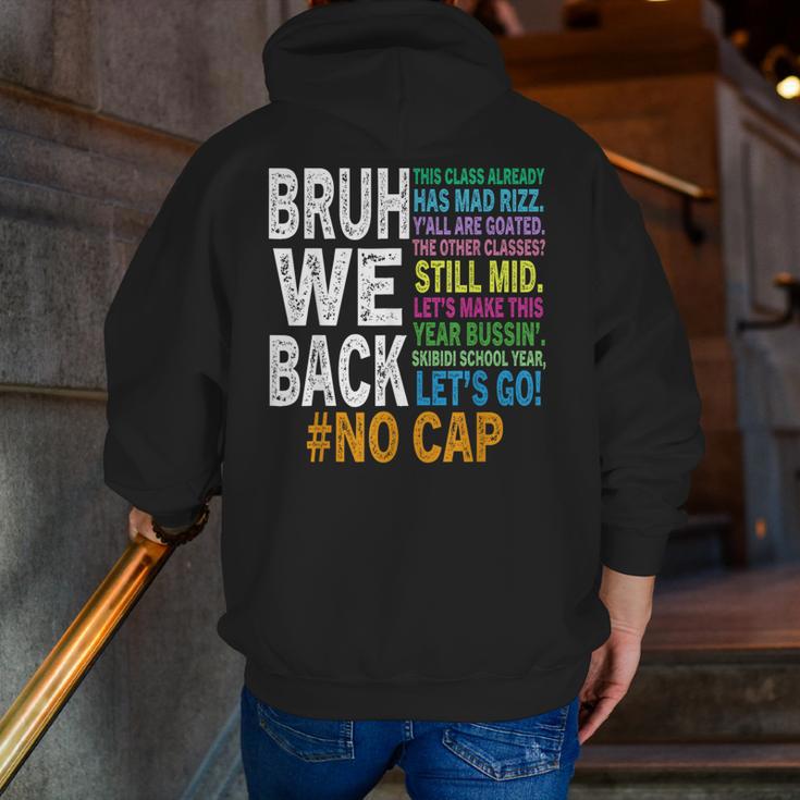 Bruh We Back Bruh No Cap We'Re Back Teacher Student Men Zip Up Hoodie Back Print, funny gift Bruh We Back Bruh No Cap We'Re Back Teacher Student Men Zip Up Hoodie Back Print, funny gift