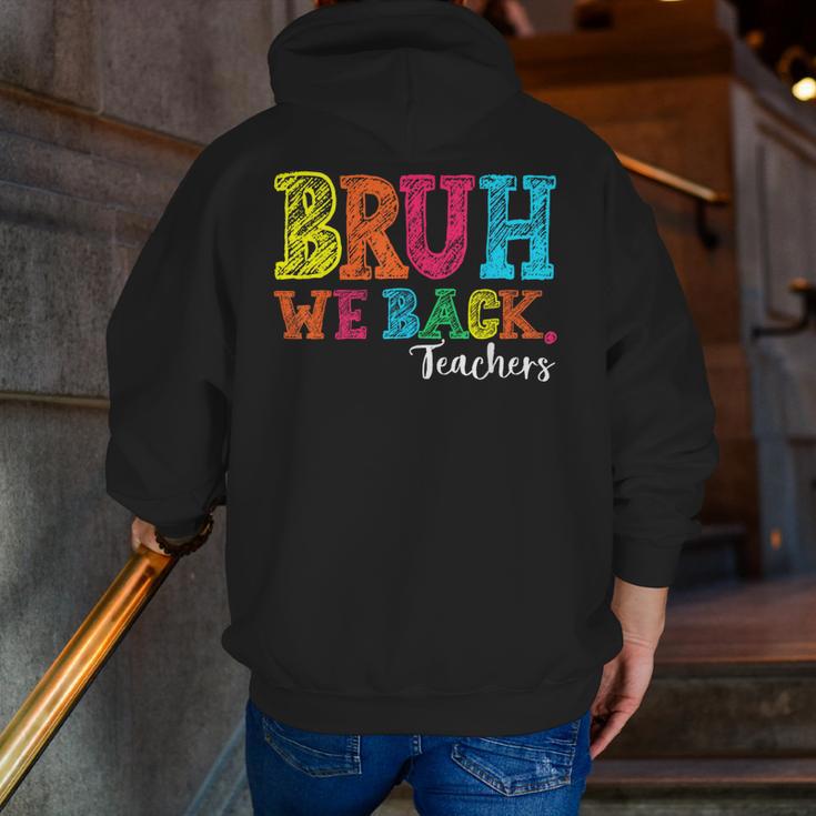 Bruh We Back Teacher First Day Of School Back To School Men Zip Up Hoodie Back Print, funny gift Bruh We Back Teacher First Day Of School Back To School Men Zip Up Hoodie Back Print, funny gift
