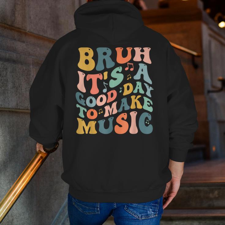 Bruh It's A Good Day To Make Music Musician Music Teacher Men Zip Up Hoodie Back Print, funny gift Bruh It's A Good Day To Make Music Musician Music Teacher Men Zip Up Hoodie Back Print, funny gift