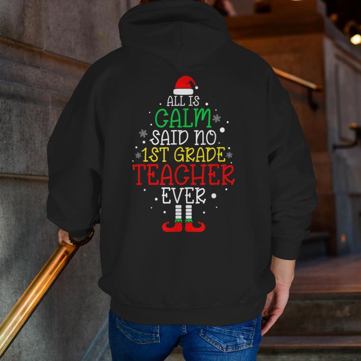 All Is Calm Said No 1st Grade Teacher Ever Christmas Teacher Men Zip Up Hoodie Back Print, funny gift