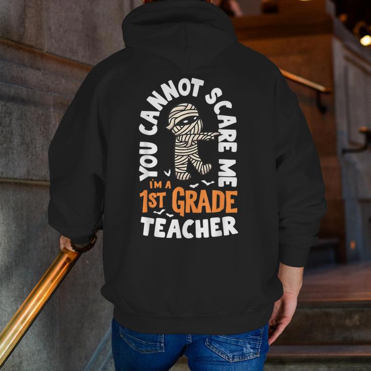 You Cannot Scare Me Im A Teacher 1st Grade Halloween Teacher Men Women Kids Men Zip Up Hoodie Back Print, funny gift You Cannot Scare Me Im A Teacher 1st Grade Halloween Teacher Men Women Kids Men Zip Up Hoodie Back Print, funny gift