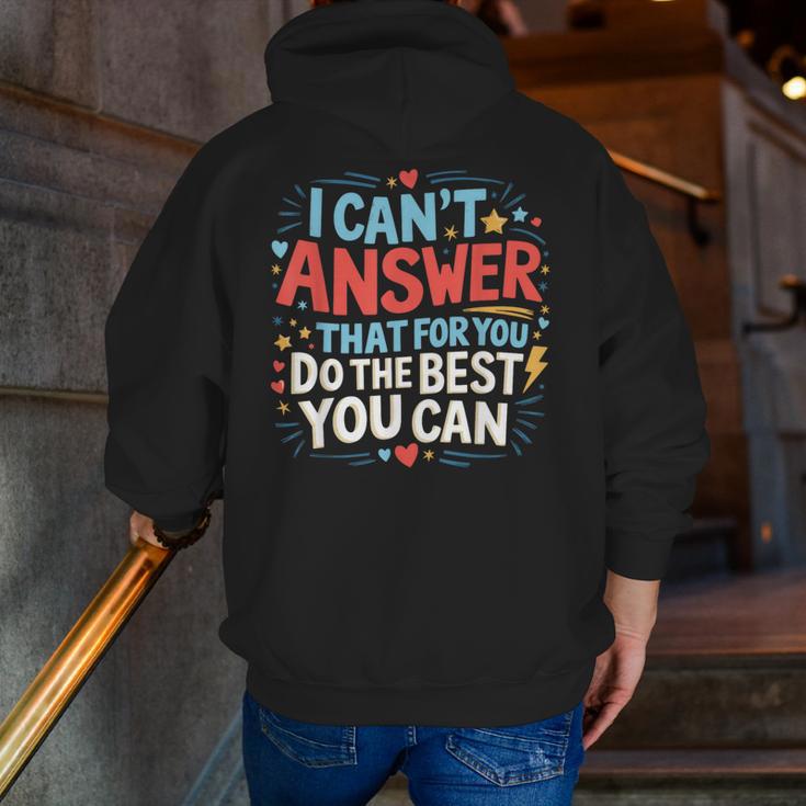 I Can't Answer That For You Staar Test Teacher Testing Day Men Zip Up Hoodie Back Print, funny gift