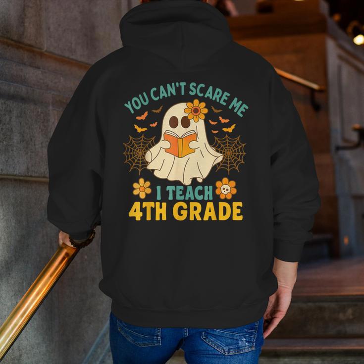 You Can't Scare Me I Teach 4th Grade Halloween Teacher Ghost Men Zip Up Hoodie Back Print, 4th Grade Teacher Hoodies, funny gift