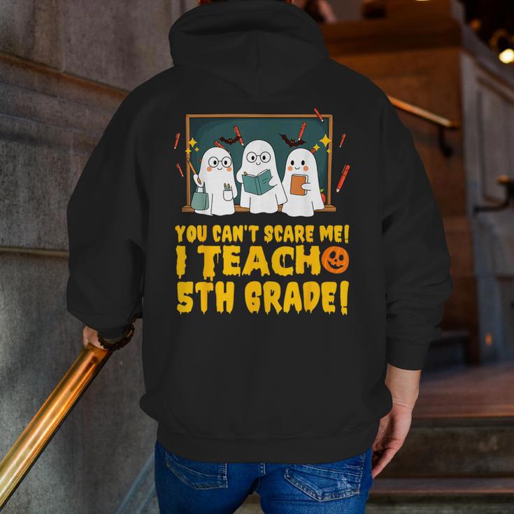 You Can't Scare Me I Teach 5th Grade Teacher Halloween Men Zip Up Hoodie Back Print, funny gift