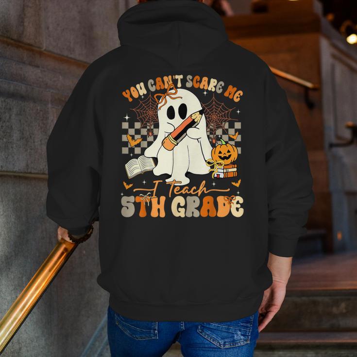 You Can't Scare Me I Teach Fifth Grade Teacher Halloween Men Zip Up Hoodie Back Print, funny gift