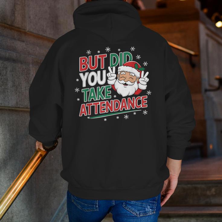 Christmas Teacher Surprise Did You Take Attendance Men Zip Up Hoodie Back Print, funny gift Christmas Teacher Surprise Did You Take Attendance Men Zip Up Hoodie Back Print, funny gift
