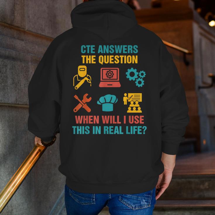 CTE Teacher CTE Crew When Will I Use This In Real Life Men Zip Up Hoodie Back Print, funny gift