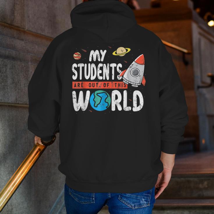Cute Teacher My Students Are Out Of This World Space Men Women Kids Men Zip Up Hoodie Back Print, funny gift