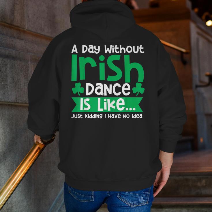 A Day Without Irish Dance Step Dance Teacher Irish Dancer Men Zip Up Hoodie Back Print, funny gift