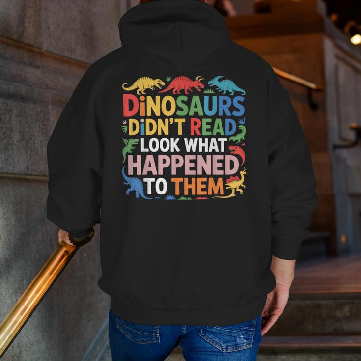 Dinosaurs Didnt Read Look What Happened To Them Cute Teacher Men Zip Up Hoodie Back Print, funny gift