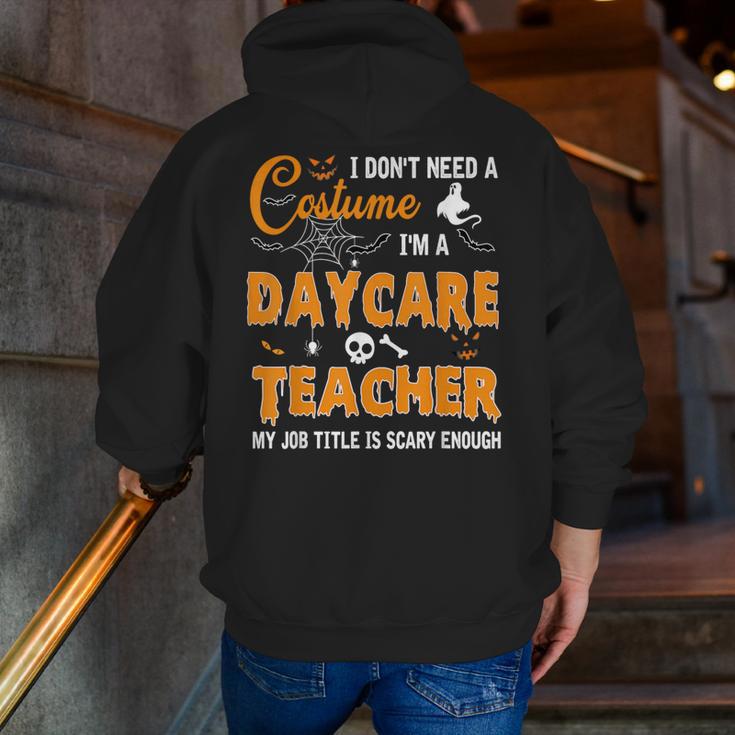 I Don't Need A Costume I'm A Daycare Teacher Halloween Women Men Zip Up Hoodie Back Print, funny gift I Don't Need A Costume I'm A Daycare Teacher Halloween Women Men Zip Up Hoodie Back Print, funny gift