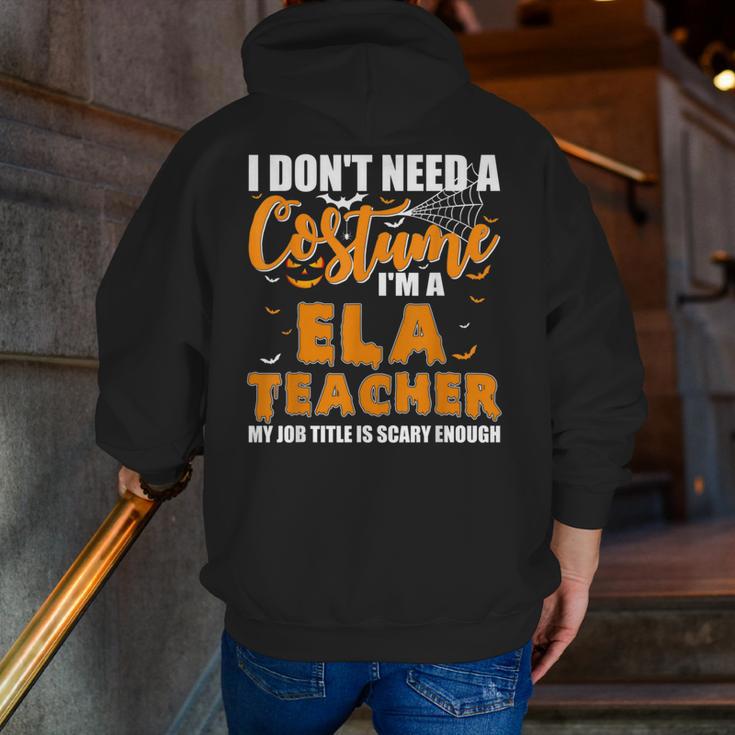 I Don't Need A Costume I'm A ELA Teacher Halloween Men Zip Up Hoodie Back Print, funny gift I Don't Need A Costume I'm A ELA Teacher Halloween Men Zip Up Hoodie Back Print, funny gift