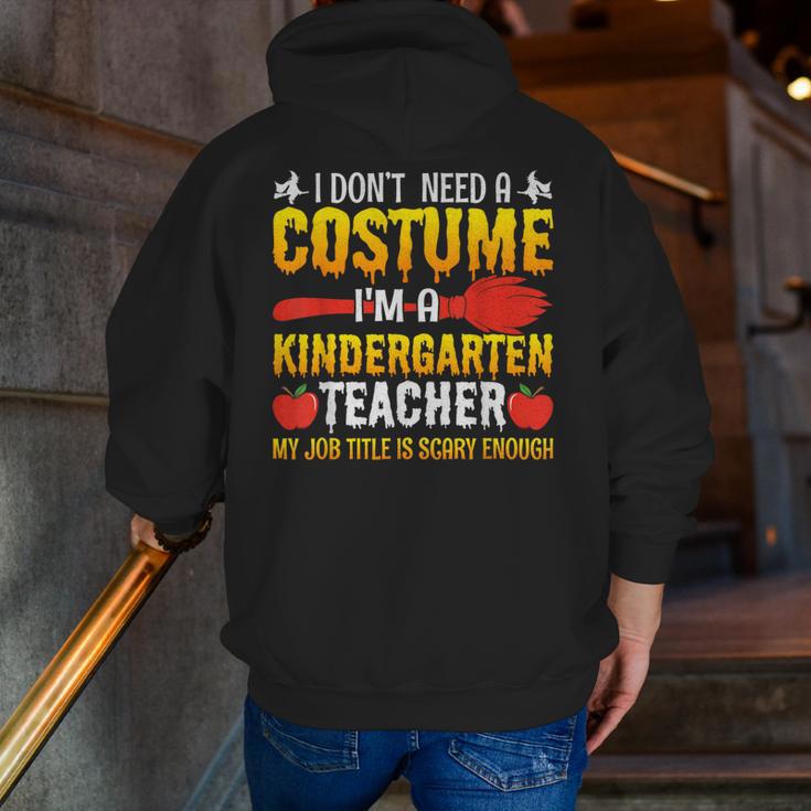 I Don't Need A Costume I'm A Kindergarten Teacher Halloween Men Zip Up Hoodie Back Print, funny gift I Don't Need A Costume I'm A Kindergarten Teacher Halloween Men Zip Up Hoodie Back Print, funny gift