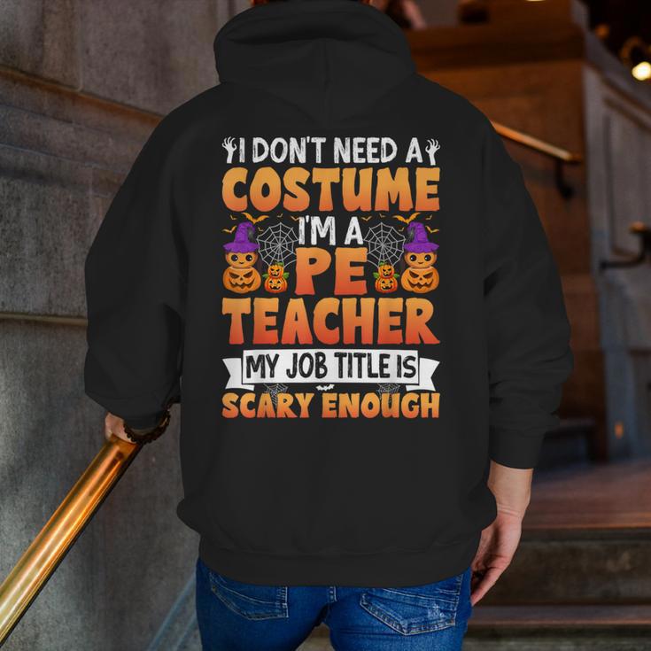 I Don't Need a Costume I'm a Pe Teacher Retro Halloween Men Zip Up Hoodie Back Print, Pe Teacher Hoodies, funny gift I Don't Need a Costume I'm a Pe Teacher Retro Halloween Men Zip Up Hoodie Back Print, Pe Teacher Hoodies, funny gift