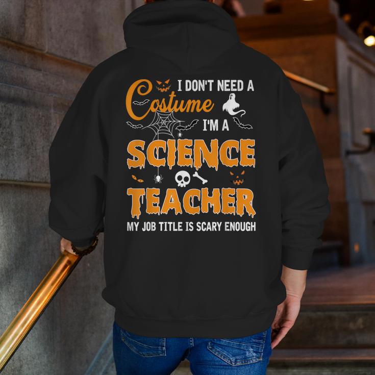 I Don't Need A Costume I'm A Science Teacher Halloween For Men Women Men Zip Up Hoodie Back Print, Science Teacher Hoodies, funny gift