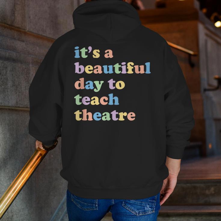 Drama Theater Theatre Teacher Beautiful Day To Teach Cute Men Zip Up Hoodie Back Print, funny gift
