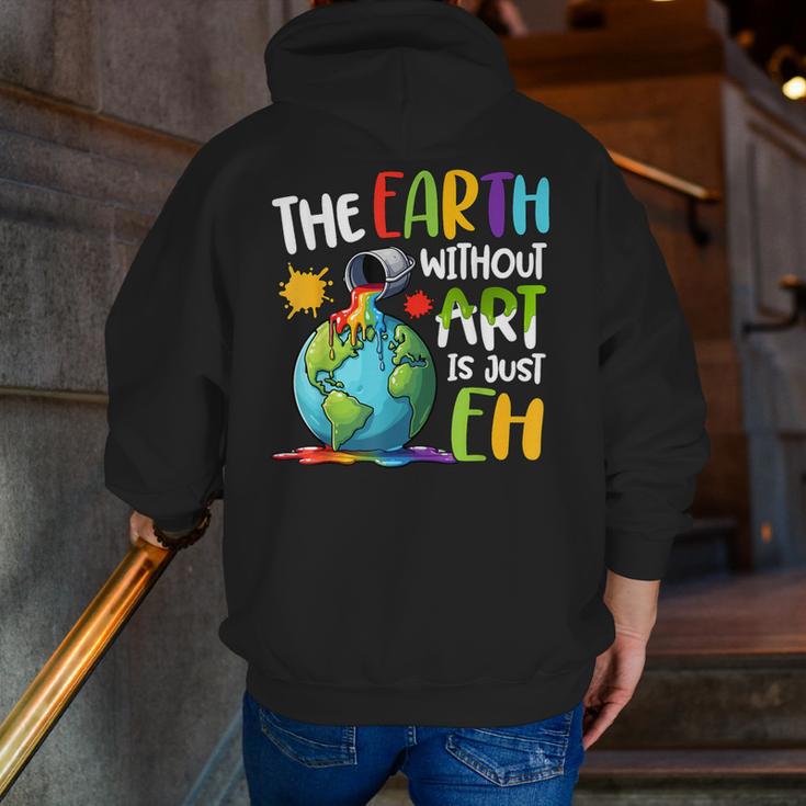 Earth Without Art Is Just Eh Artist Art Teacher Men Zip Up Hoodie Back Print, funny gift Earth Without Art Is Just Eh Artist Art Teacher Men Zip Up Hoodie Back Print, funny gift
