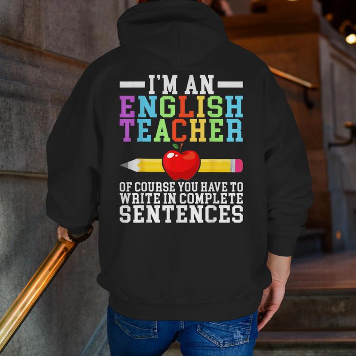 Im English Teacher You Have To Write In Complete Sentences Men Zip Up Hoodie Back Print, English Teacher Hoodies, funny gift Im English Teacher You Have To Write In Complete Sentences Men Zip Up Hoodie Back Print, English Teacher Hoodies, funny gift