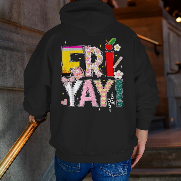 Fri-Yay Happy Friday Lovers Teacher Weekend Women Men Zip Up Hoodie Back Print, funny gift Fri-Yay Happy Friday Lovers Teacher Weekend Women Men Zip Up Hoodie Back Print, funny gift
