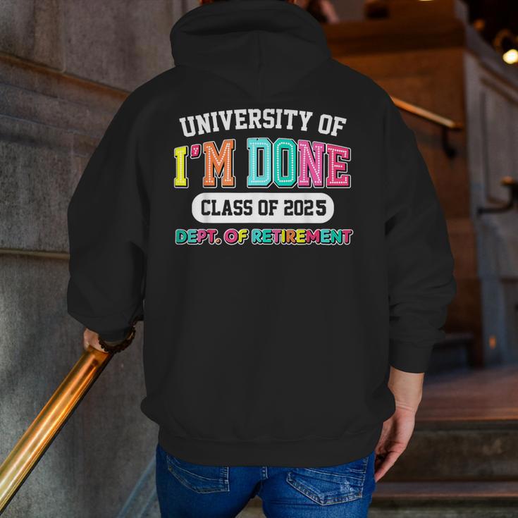 Fun University Of I'm Done Class Of 2025 Teacher Retirement Men Zip Up Hoodie Back Print, funny gift Fun University Of I'm Done Class Of 2025 Teacher Retirement Men Zip Up Hoodie Back Print, funny gift