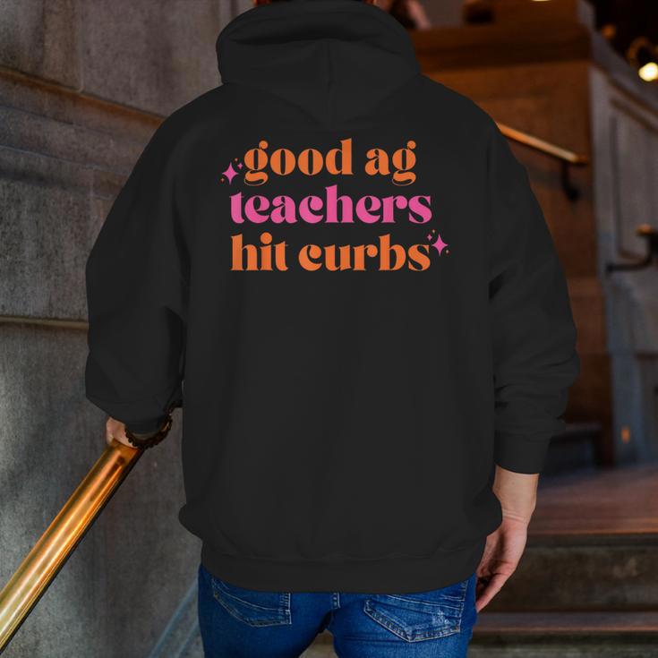 Good Ag Teachers Hit Curbs Teacher Apparel Men Zip Up Hoodie Back Print, funny gift