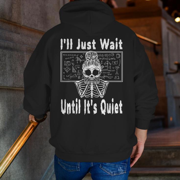 Halloween Teacher Math I'Ll Just Wait Until It's Quiet Men Zip Up Hoodie Back Print, funny gift